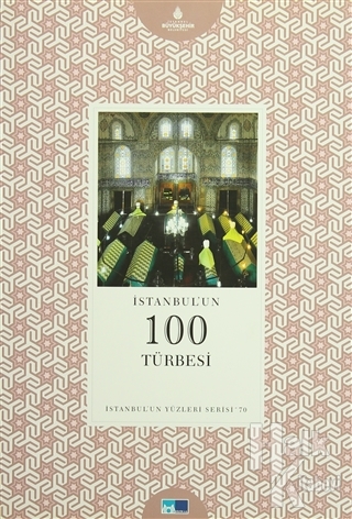İstanbul'un Yüzleri Serisi - 70 : İstanbul'un 100 Türbesi - Halkkitabe