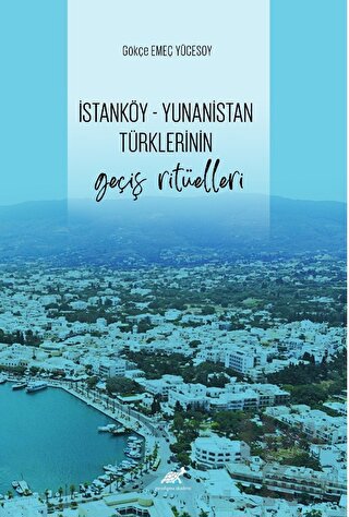 İstanköy - Yunanistan Türklerinin Geçiş Ritüelleri