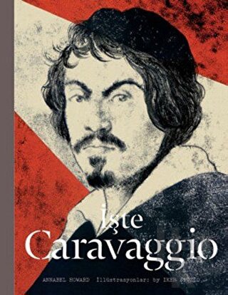 İşte Caravaggio (Ciltli) - Halkkitabevi