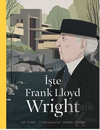 İşte Frank Lloyd Wright (Ciltli) - Halkkitabevi