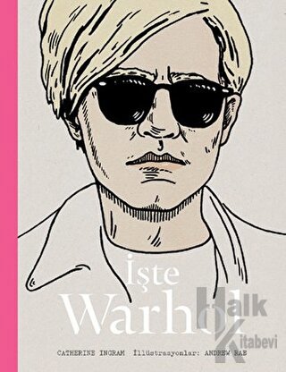 İşte Warhol (Ciltli) - Halkkitabevi