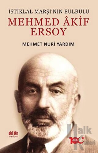 İstiklal Marşı’nın Bülbülü Mehmed Akif Ersoy - Halkkitabevi