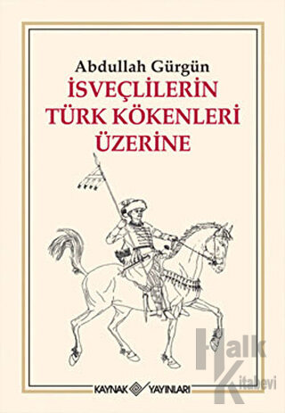 İsveçlilerin Türk Kökenleri Üzerine - Halkkitabevi