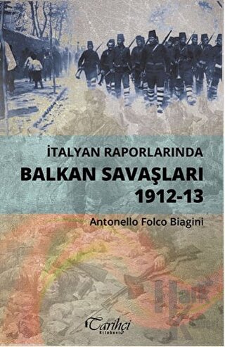 İtalyan Raporlarında Balkan Savaşları 1912-13 - Halkkitabevi