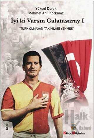 İyi ki Varsın Galatasaray - 1
