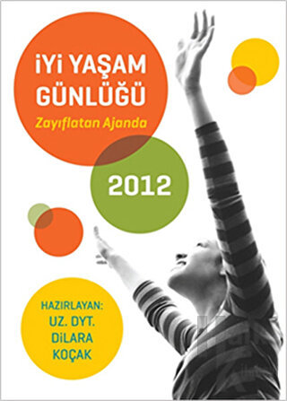 İyi Yaşam Günlüğü 2012 (Ciltli) - Halkkitabevi