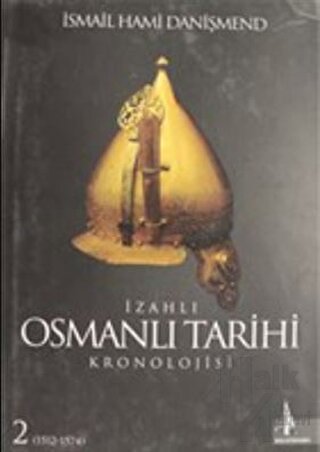 İzahlı Osmanlı Tarihi Kronolojisi Cilt: 2 (Ciltli)