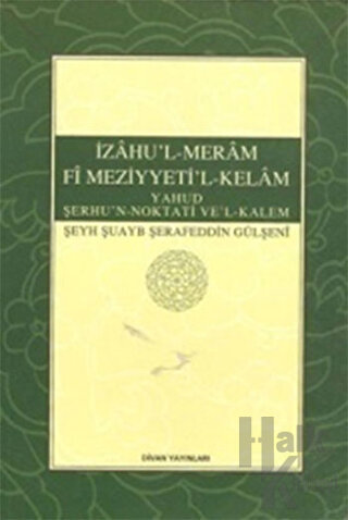 İzahu'l-Meram Fi Meziyyeti'l-Kelam - Halkkitabevi