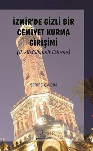 İzmir’de Gizli Bir Cemiyet Kurma Girişimi - Halkkitabevi