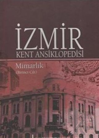 İzmir Kent Ansiklopedisi - Mimarlık 1. Cilt (Ciltli)