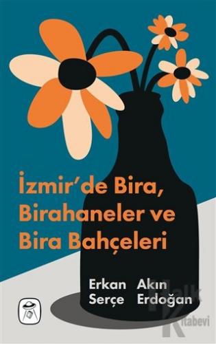 İzmir'de Bira, Birahaneler ve Bira Bahçeleri - Halkkitabevi