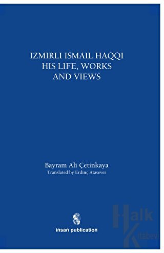 İzmirli İsmail Haqqi His Life, Works and Views - Halkkitabevi