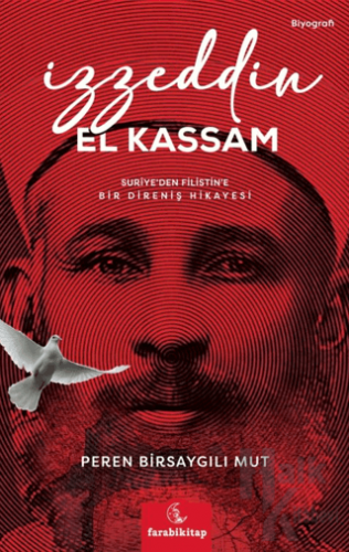 İzzeddin El Kassam; Suriye’den Filistin’e Bir Direniş Öyküsü