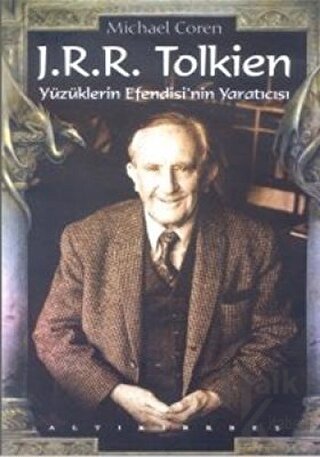 J.R.R. Tolkien Yüzüklerin Efendisi’nin Yaratıcısı - Halkkitabevi