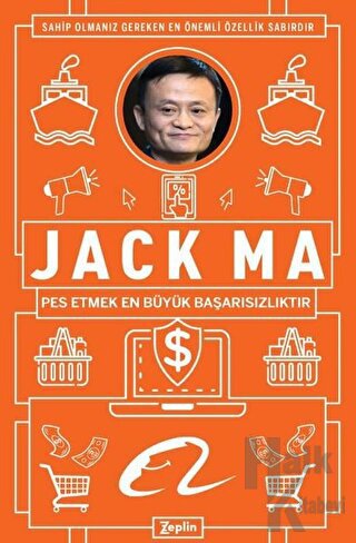 Jack Ma - Pes Etmek En Büyük Başarısızlıktır - Halkkitabevi