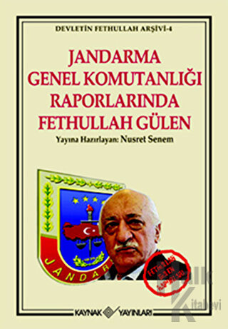 Jandarma Genel Komutanlığı Raporlarında Fethullah Gülen - Halkkitabevi