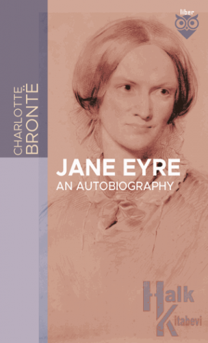 Jane Eyre An Autobiography - Halkkitabevi