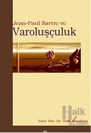 Jean Paul Sartre ve Varoluşçuluk
