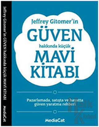 Jeffrey Gitomer'in Güven Hakkında Küçük Mavi Kitabı