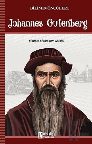 Johannes Gutenberg - Bilimin Öncüleri - Halkkitabevi
