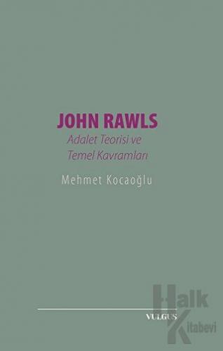 John Rawls: Adalet Teorisi ve Temel Kavramları - Halkkitabevi