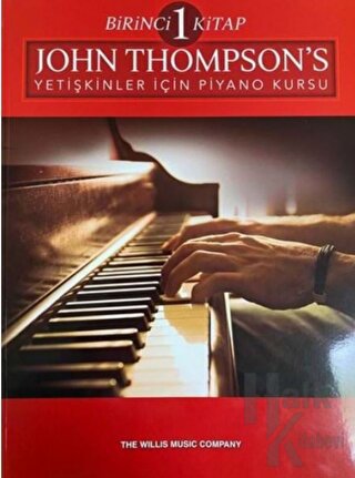 John Thompson’s Yetişkinler İçin Piyano Kursu Birinci Kitap - Halkkita