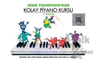 John Thomson'dan Kolay Piyano Kursu 3. Bölüm - Halkkitabevi