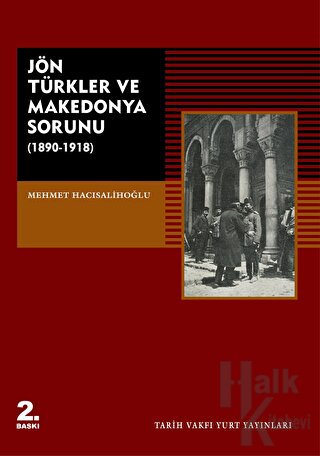 Jön Türkler ve Makedonya Sorunu (1890 - 1918)