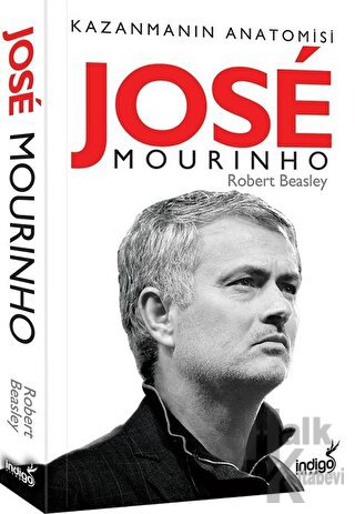 Jose Mourinho - Kazanmanın Anatomisi - Halkkitabevi