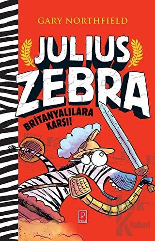 Julius Zebra Britanyalılara Karşı (Ciltli) - Halkkitabevi