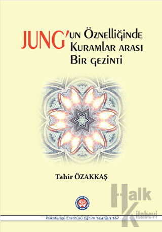 Jung'un Öznelliğinde Kuramlar Arası Bir Gezinti - Halkkitabevi