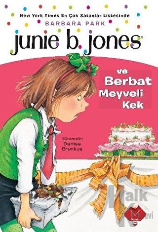 Junie B. Jones ve Berbat Meyveli Kek - Halkkitabevi