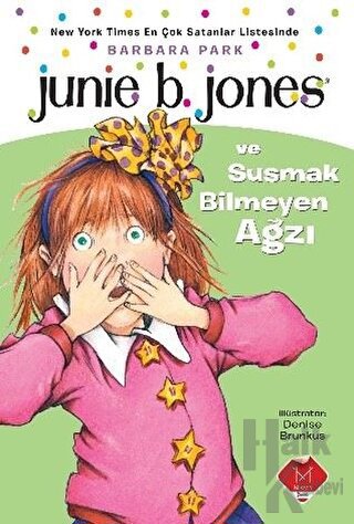 Junie B. Jones - ve Susmak Bilmeyen Ağzı - Halkkitabevi