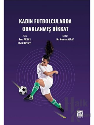 Kadın Futbolcularda Odaklanmış Dikkat - Halkkitabevi