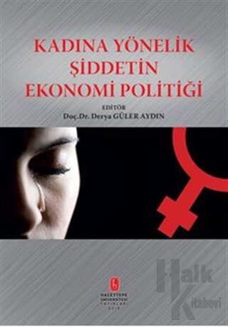 Kadına Yönelik Şiddetin Ekonomi Politiği
