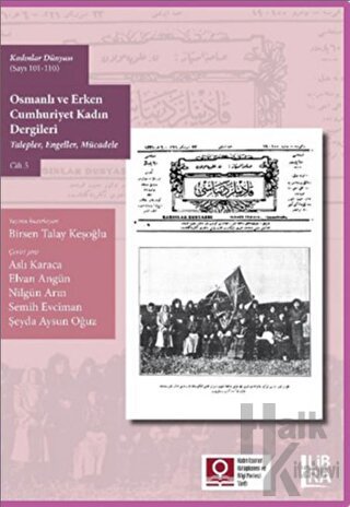 Kadınlar Dünyası (Sayı 101-110) Osmanlı ve Erken Cumhuriyet Kadın Dergileri (Talepler, Engeller, Mücadele) Cilt 5 (Ciltli)