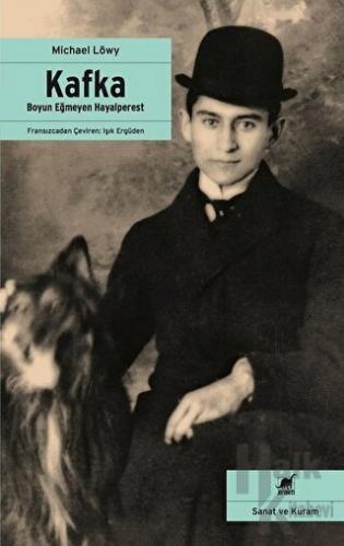 Kafka - Boyun Eğmeyen Hayalperest - Halkkitabevi