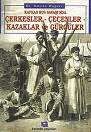 Kafkas-Rus Savaşında Çerkezler-Çeçenler, Kazaklar, Gürcüler - Halkkita