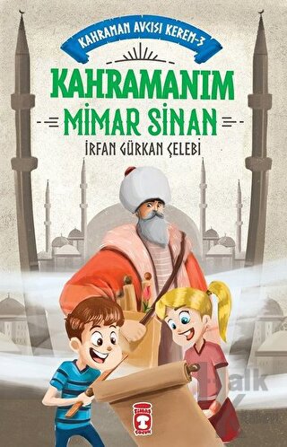 Kahramanım Mimar Sinan - Kahraman Avcısı Kerem 3 - Halkkitabevi