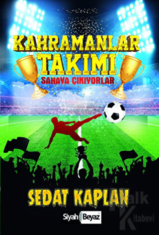 Kahramanlar Takımı - Sahaya Çıkıyorlar