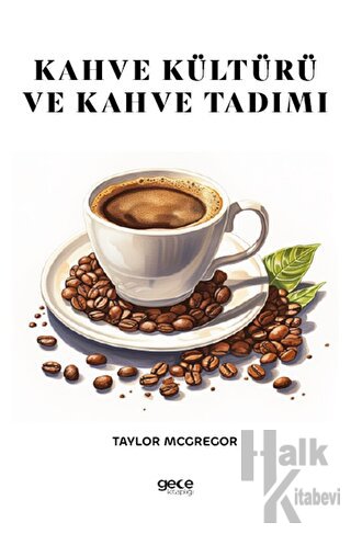 Kahve Kültürü ve Kahve Tadımı - Halkkitabevi