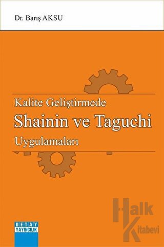 Kalite Geliştirmede Shainin ve Taguchi Uygulamaları - Halkkitabevi