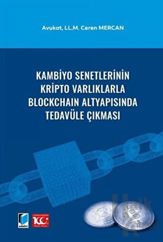 Kambiyo Senetlerinin Kripto Varlıklarla Blockchain Altyapısında Tedavüle Çıkması