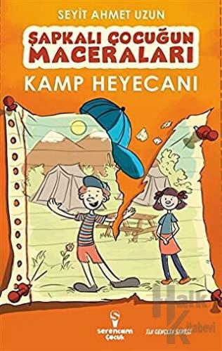Kamp Heyecanı - Şapkalı Çocuğun Maceraları (Ciltli) - Halkkitabevi