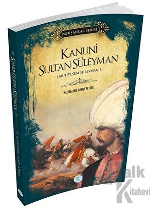 Kanuni Sultan Süleyman (Padişahlar Serisi) - Halkkitabevi
