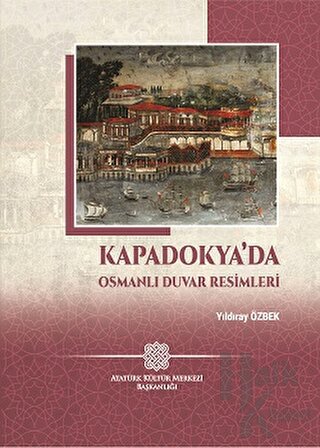 Kapadokya'da Osmanlı Duvar Resimleri - Halkkitabevi
