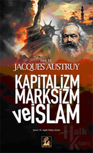 Kapitalizm Marksizm ve İslam - Halkkitabevi