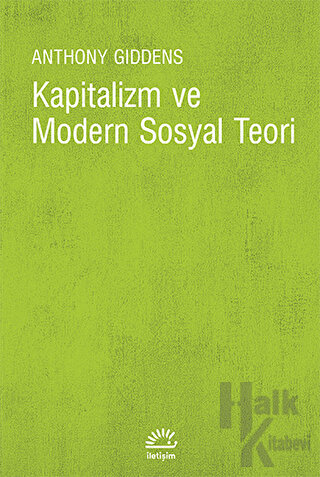 Kapitalizm ve Modern Sosyal Teori - Halkkitabevi