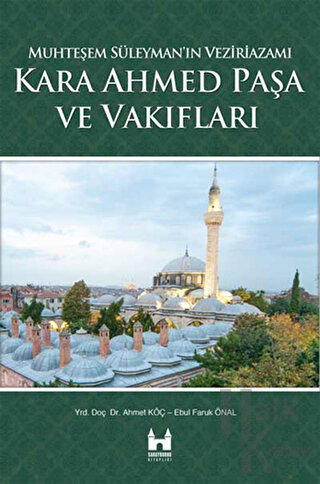 Kara Ahmed Paşa ve Vakiflari - Halkkitabevi