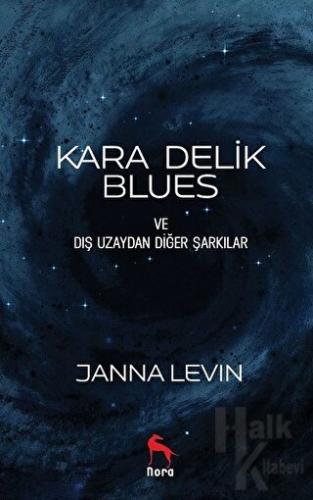 Kara Delik Blues ve Dış Uzaydan Diğer Şarkılar - Halkkitabevi